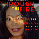 Through the Fire: The Sharon Iglehart Story in the Works